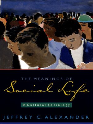 cover image of The Meanings of Social Life